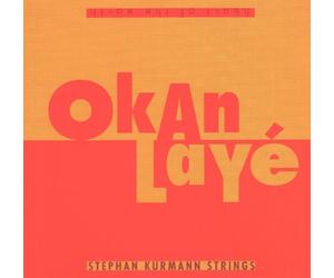 Kurmann, Stephan Strings - Okan Laye