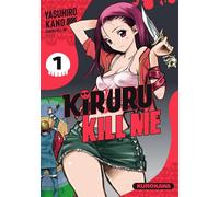 KUROKAWA Kiruru kill me tome 1
