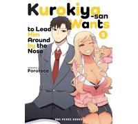 Kurokiya-San Wants to Lead Him Around by the Nose Volume 5