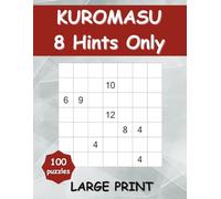 Kuromasu 8 Hints Only: Large Print Puzzle Book for Smart Adults, One Per Page