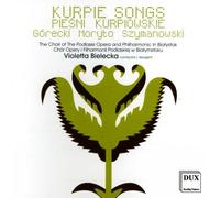 Kurpie Songs. Musique chorale de Gorecki, Szymanowski.