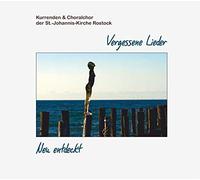 Kurrenden & Choralchor der St.-Johannis-Kirche Rostock - Vergessene Lieder-Neu entdeckt [Import]