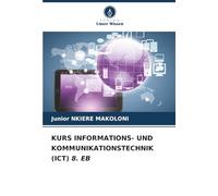 KURS INFORMATIONS- UND KOMMUNIKATIONSTECHNIK (ICT) 8. EB