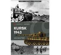 Ian Baxter – Kursk 1943: Last German Offensive in the East