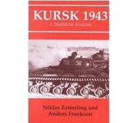 Kursk 1943, Cass Series on the Soviet (Russian) Study of War Anders Frankson, Niklas Zetterling (Auteur)