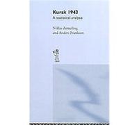 Kursk 1943, Cass Series on the Soviet (Russian) Study of War Anders Frankson, Niklas Zetterling (Auteur)