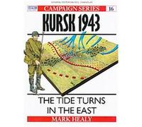 Mark Healy – Kursk 1943 – Le tournant à l'Est