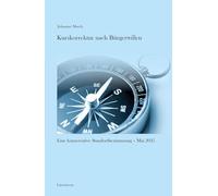 Kurskorrektur nach Bürgerwillen: Eine konservative Standortbestimmung - Mai 2025