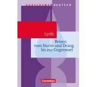 Kursthemen Deutsch Lyrik: Reisen Vom Sturm Und Drang Bis Zur Gegenwart