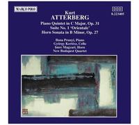 Kurt Atterberg: Chamber Music, Vol. 2: Piano Quintet / Suite No. 1- Orientale / Horn Sonata