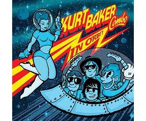 Kurt Baker Combo - In Orbit