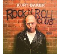 Kurt Baker – Rock 'N' Roll Club – Vinyle 12"
