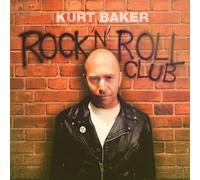 Kurt Baker Rock 'N' Roll Club (CD) Album