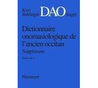 Kurt Baldinger: Dictionnaire Onomasiologique De L'ancien Occitan (Dao). Fascicule 1, Supplément