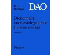 Kurt Baldinger: Dictionnaire Onomasiologique De L'ancien Occitan (Dao). Fascicule 10