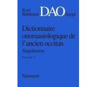 Kurt Baldinger: Dictionnaire Onomasiologique De L'ancien Occitan (Dao). Fascicule 2, Supplément