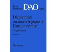 Kurt Baldinger: Dictionnaire Onomasiologique De L'ancien Occitan (Dao). Fascicule 5, Supplément