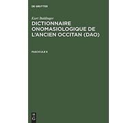 Kurt Baldinger: Dictionnaire Onomasiologique De L'ancien Occitan (Dao). Fascicule 8