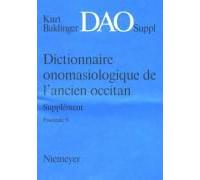 Kurt Baldinger: Dictionnaire Onomasiologique De L'ancien Occitan (Dao). Fascicule 9, Supplément