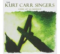Kurt Carr - Come Let Us Worship