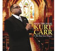 Kurt Carr & The Kurt Carr Singers – Bless This House – CD – Sony Music