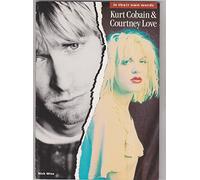 Kurt Cobain & Courtney Love: In Their Own Words