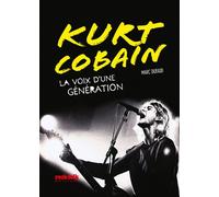 Kurt Cobain - La voix d'une génération - Marc Dufaud - Rock & Folk - broché - Monographie