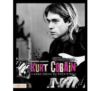 Kurt Cobain, l'ange déchu du rock'n'roll - Ernesto Assante - Hors Collection - broché - Biographie