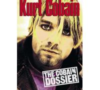 Kurt Cobain: The Cobain Dossier