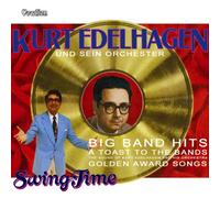 Kurt Edlehagen & His Orchestra - Toast to The Big Bands: Swing Time