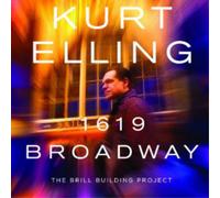Kurt Elling 1619 Broadway: The Brill Building Project (CD) Album