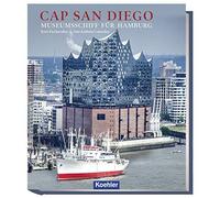Kurt Flechsenhar Ann-Kathrin Corne Cap San Diego - Museumsschiff für Ham (Relié)