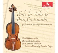 Kurt Nikkanen - Works for Violin by Dinos Constantinides Performed on the Composer's Instrument