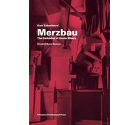 Kurt Schwitters Merzbau: The Cathedral of Erotic Misery