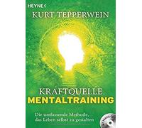 Kurt Tepperwein Kraftquelle Mentaltraining (inkl. CD): Die umfassende Me (Poche)