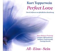Kurt Tepperwein-Perfect Love - All-Eins-Sein