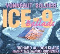 KURT VONNEGUT/DAVE SOLDIER - Ice-9 Ballads