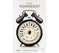 Kurt Vonnegut G Schlachthof 5 oder Der Kinderkreuzzug: Ein Pflichttanz m (Relié)