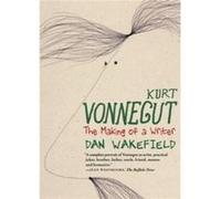 Kurt Vonnegut The Making of a Writer - Dan Wakefield - Seven Stories Press U.S. - Livre en Anglais - Paperback Dan WakefieldDan Wakefield (Auteur)