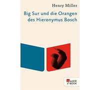 Kurt Wagenseil Henry Miller Big Sur und die Orangen des Hieronymus Bosch (Poche)