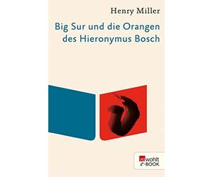 Kurt Wagenseil Henry Miller Big Sur und die Orangen des Hieronymus Bosch (Poche)