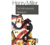 Kurt Wagenseil Henry Miller Der klimatisierte Alptraum (Poche)