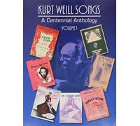 Kurt Weill Songs: A Centennial Anthology