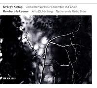 KURTAG GYORGY - COLLECTED WORKS FOR ENSEMBLE, CHOIR AND SOLOISTS