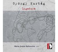 Kurtág : Ligatura. Bellocchio