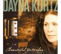 Kurtz,Dayna - Beautiful Yesterday