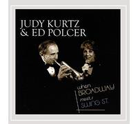 Kurtz, Judy / Polcer, Ed - When Broadway Meets Swing Street
