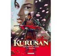 Thierry Gloris – Kurusan, le samuraï noir – Tome 3 : Kaishakunin – Cartonné