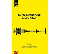 Kurze Einführung in die Bibel E. Aebi erweitert und überarbeitet von Thomas und Katharina Bänziger - Ernst Aebi - Schleife Verlag - ebook (ePub) - Livre