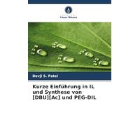 Kurze Einführung in IL und Synthese von [DBU][Ac] und PEG-DIL